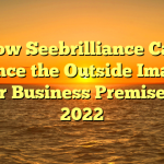 How Seebrilliance Can Enhance the Outside Image of Your Business Premises in 2022