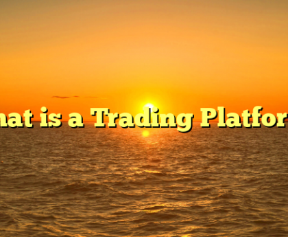 What is a Trading Platform?
